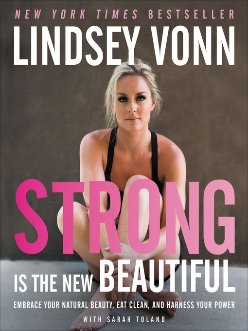 Title details for Strong Is the New Beautiful by Lindsey Vonn - Wait list